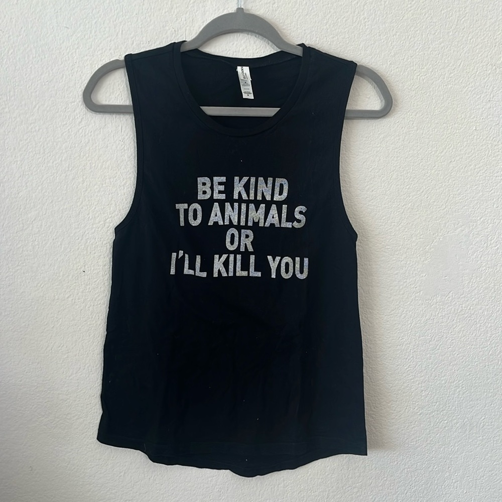 Be kind to animals or I’ll kill you tank top muscle tee graphic top gym shirt